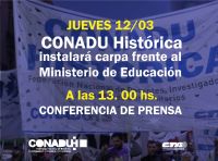 Leer más: 12/03: CONADU Histórica instalará carpa frente al Ministerio de Educación. 13.00 hs. Conferencia...